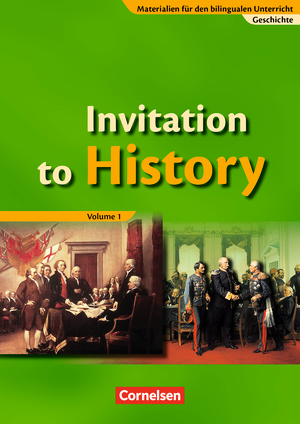 Invitation to History - Volume 1 : From the American Revolution to the First World War : Schülerbuch