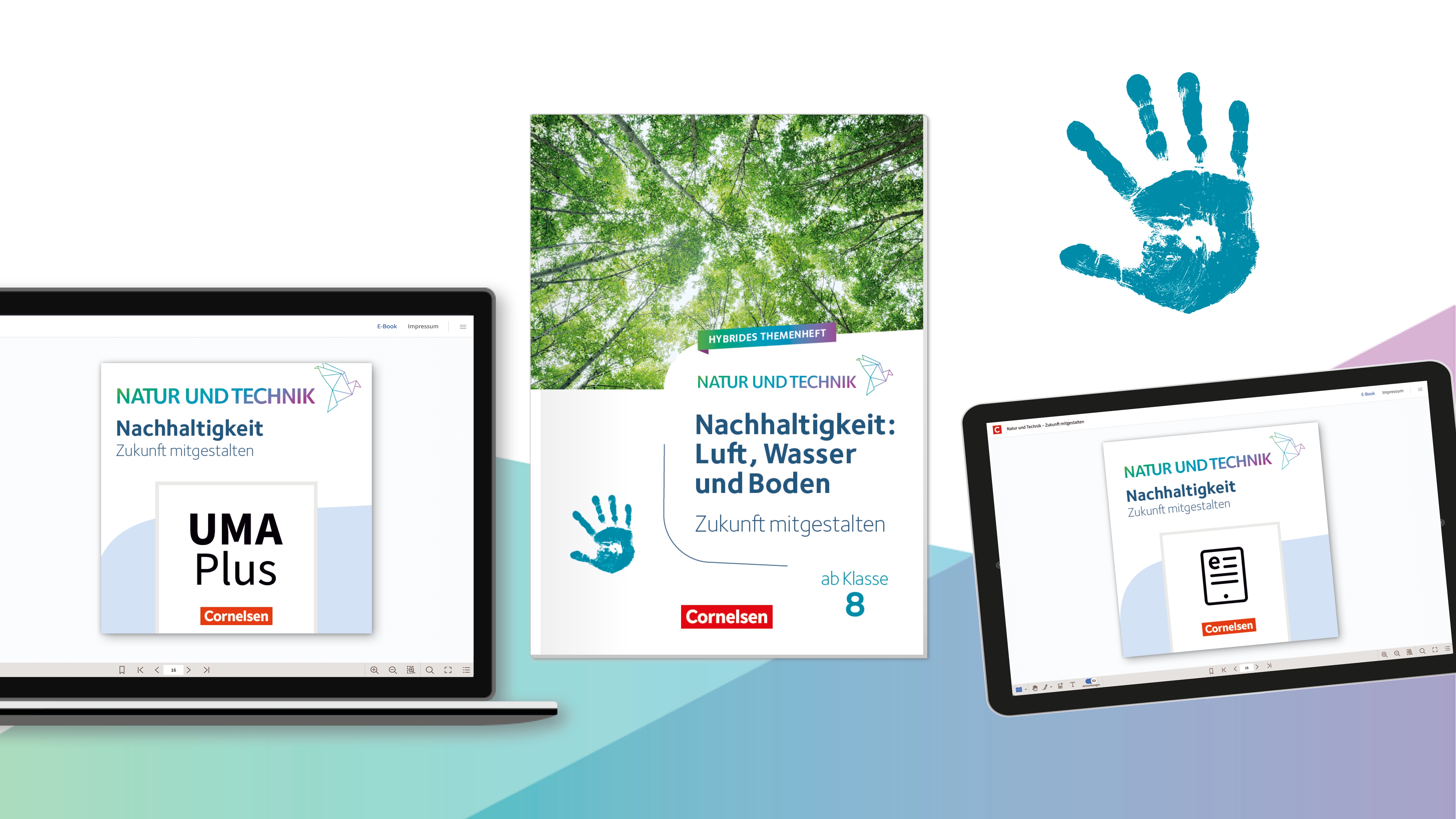 as hybride Themenheft "Nachhaltigkeit: Luft, Wasser und Boden" aus der Reihe "Natur und Technik" sowie das dazugehörige E-Book und der Unterrichtsmanager Plus auf zwei Screens.