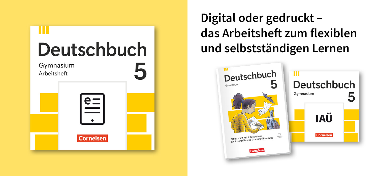 Cover des digitalen Arbeitshefts vom Deutschbuch 5 vor gelbem Hintergrund; daneben die Cover vom Deutschbuch und der interaktiven Übungen.