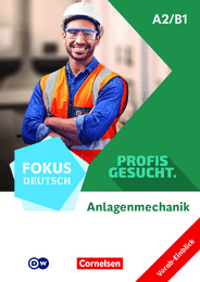 Fokus deutsch - Profis gesucht, Vorabmaterial Anlagenmechanik