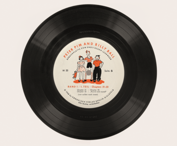 Schallplatte mit Illustrationen und Text zu "Peter Pim and Billy Ball", Band I, Teil 1.