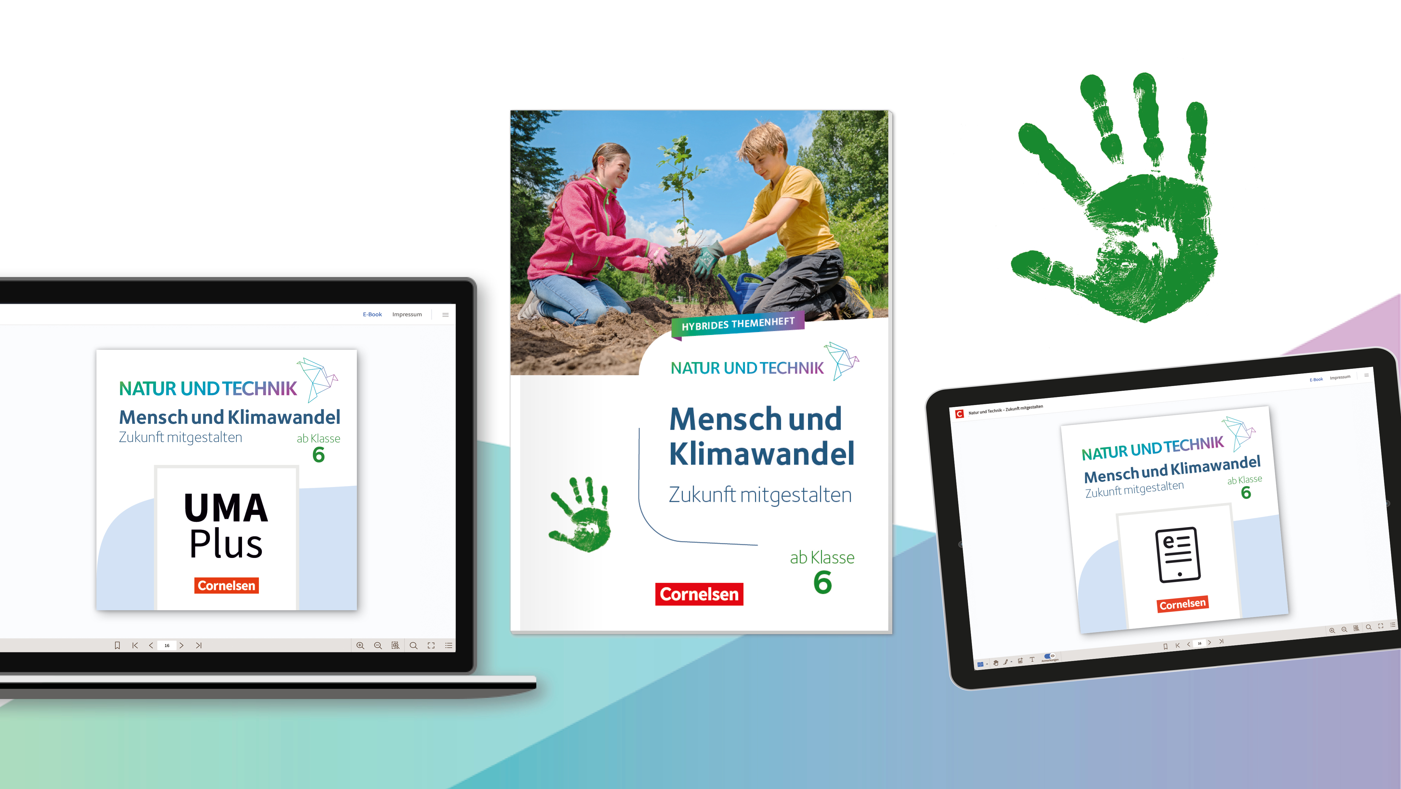 Das hybride Themenheft "Mensch und Klimawandel" ab Klasse 6 aus der Reihe "Natur und Technik" sowie das dazugehörige E-Book und der Unterrichtsmanager Plus auf zwei Screens.